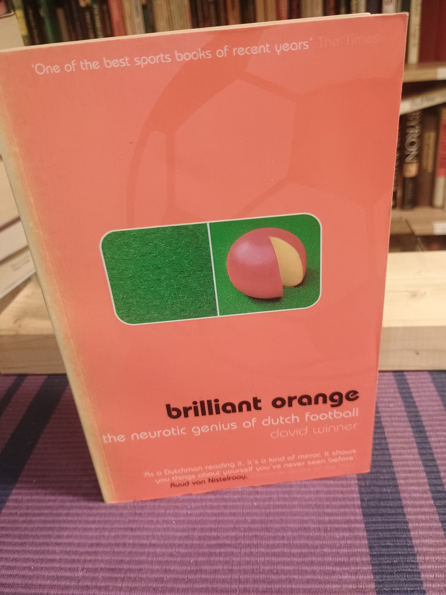 brilliant orange: the neurótico genius of Dutch football, David Winner