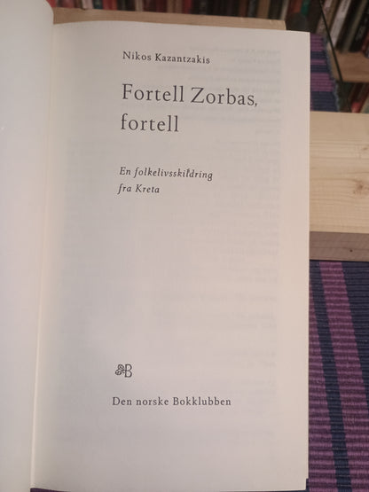 Fortell Zorbas, fortell, Nikos Kazantzakis