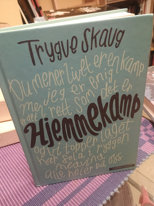 Hjemmekamp: Dikt, Trygve Skaug