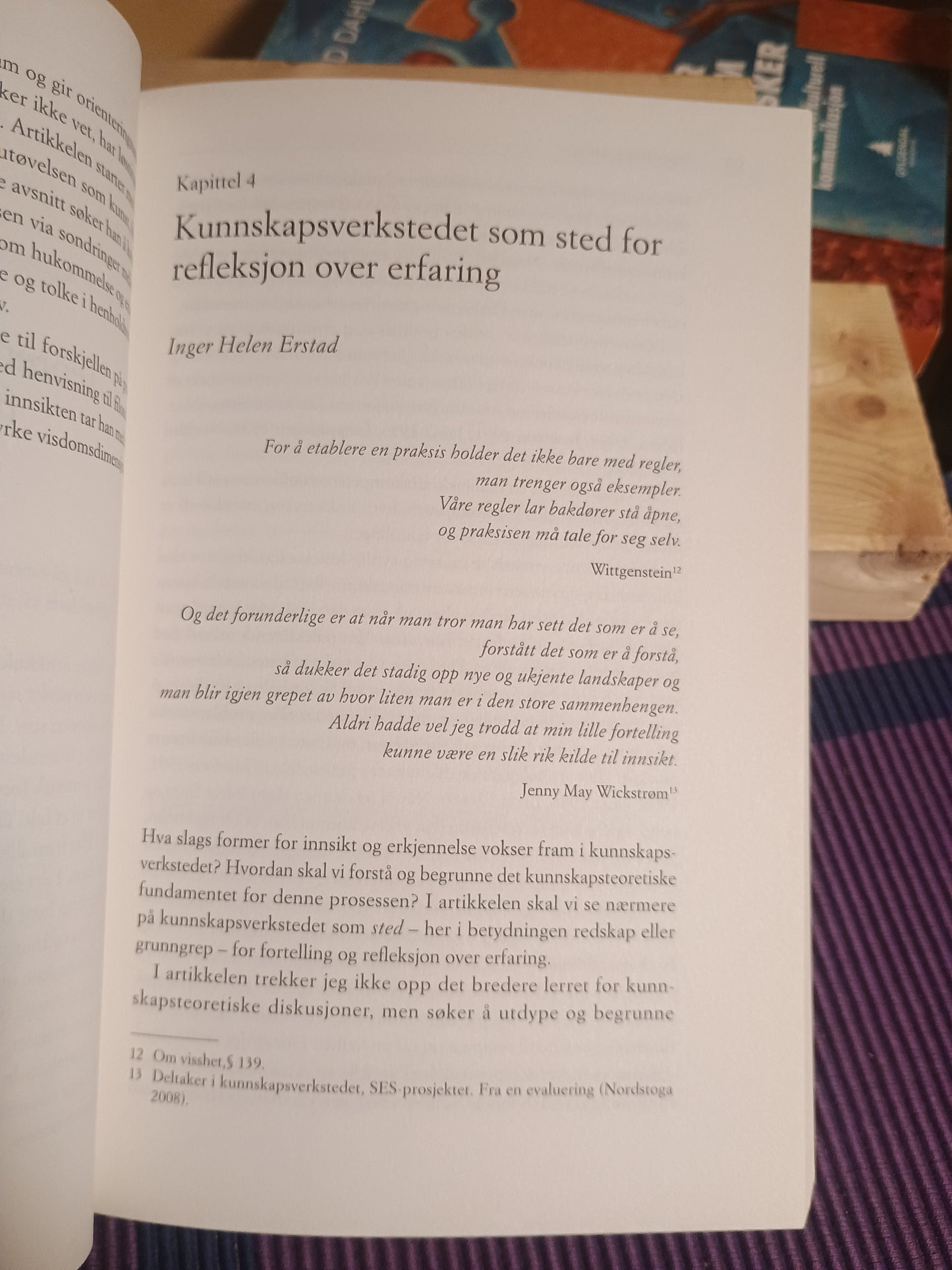Kunnskapsverkstedet, Inger H. Erstad og Finn T. Hansen
