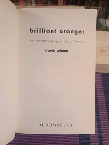 brilliant orange: the neurótico genius of Dutch football, David Winner