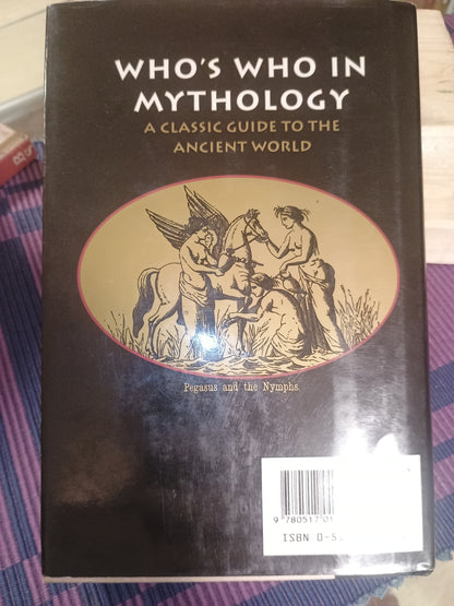 Who's who in mythology: A classic guide to the ancient world, Alexander S. Murray