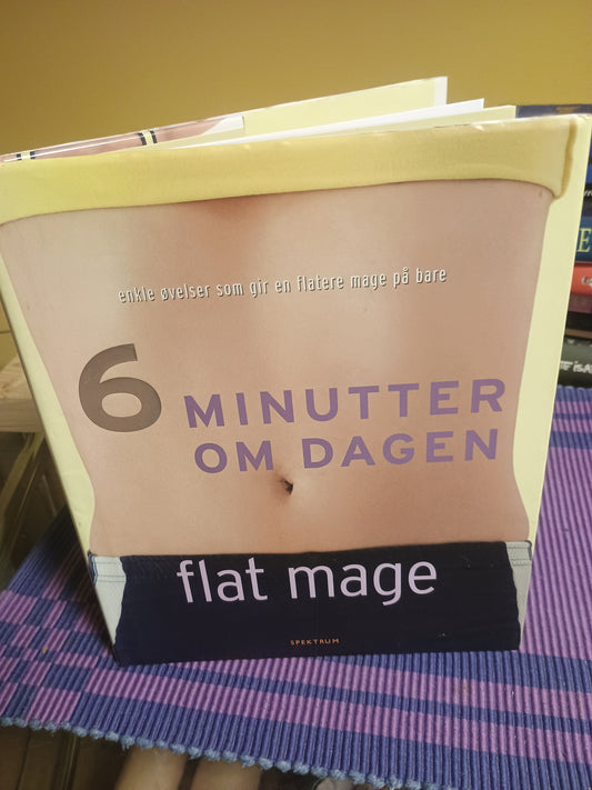 6 minutter om dagen : flat mage, Sara Rose