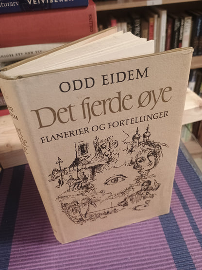 Det fjerde øye: Flaneringer og fortellinger, Odd Eidem