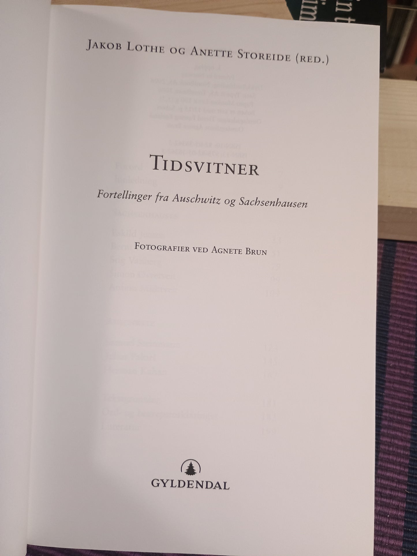 Tidsvitner: Fortellinger fra Auschwitz og Sachsenhausen, Jacob Lothe og Anette Storeide (red.)