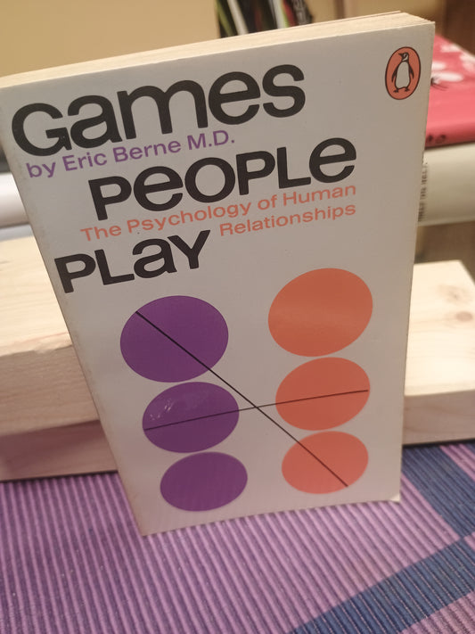 Games people play, Eric Berne M.D.