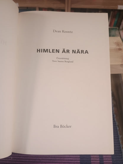 Himlen är nära, Dean Koontz