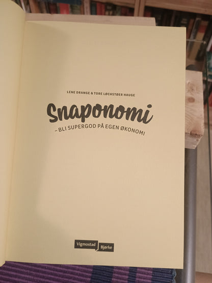 Snaponomi - bli supergod på egen økonomi, Lene Drange og Tore Løchstøer Hauge