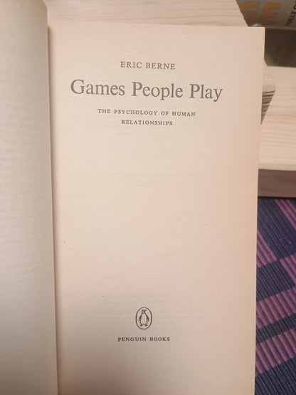Games people play, Eric Berne M.D.