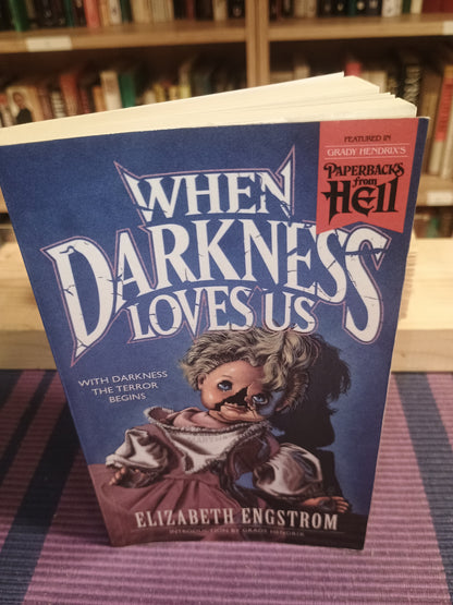 When darkness loves us, Elisabeth Engstrom