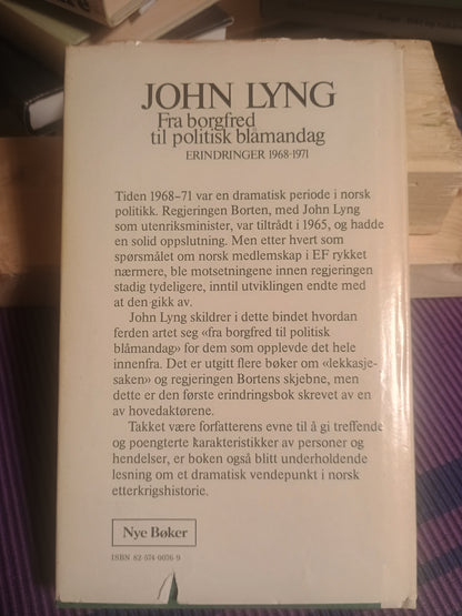 Fra borgerfred til politisk blåmandag, John Lyng