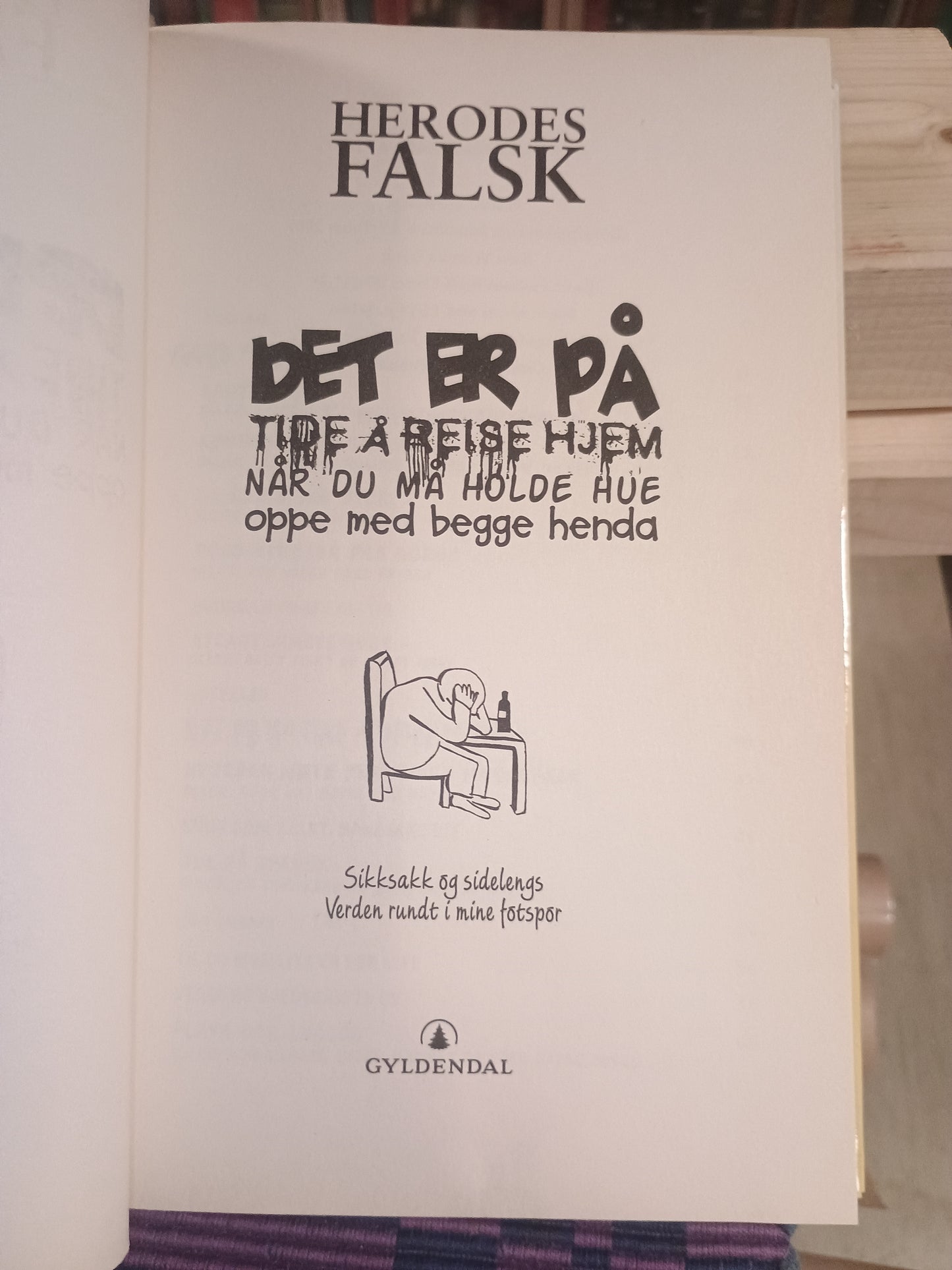 Det er på tide å reise hjem, Herodes Falsk