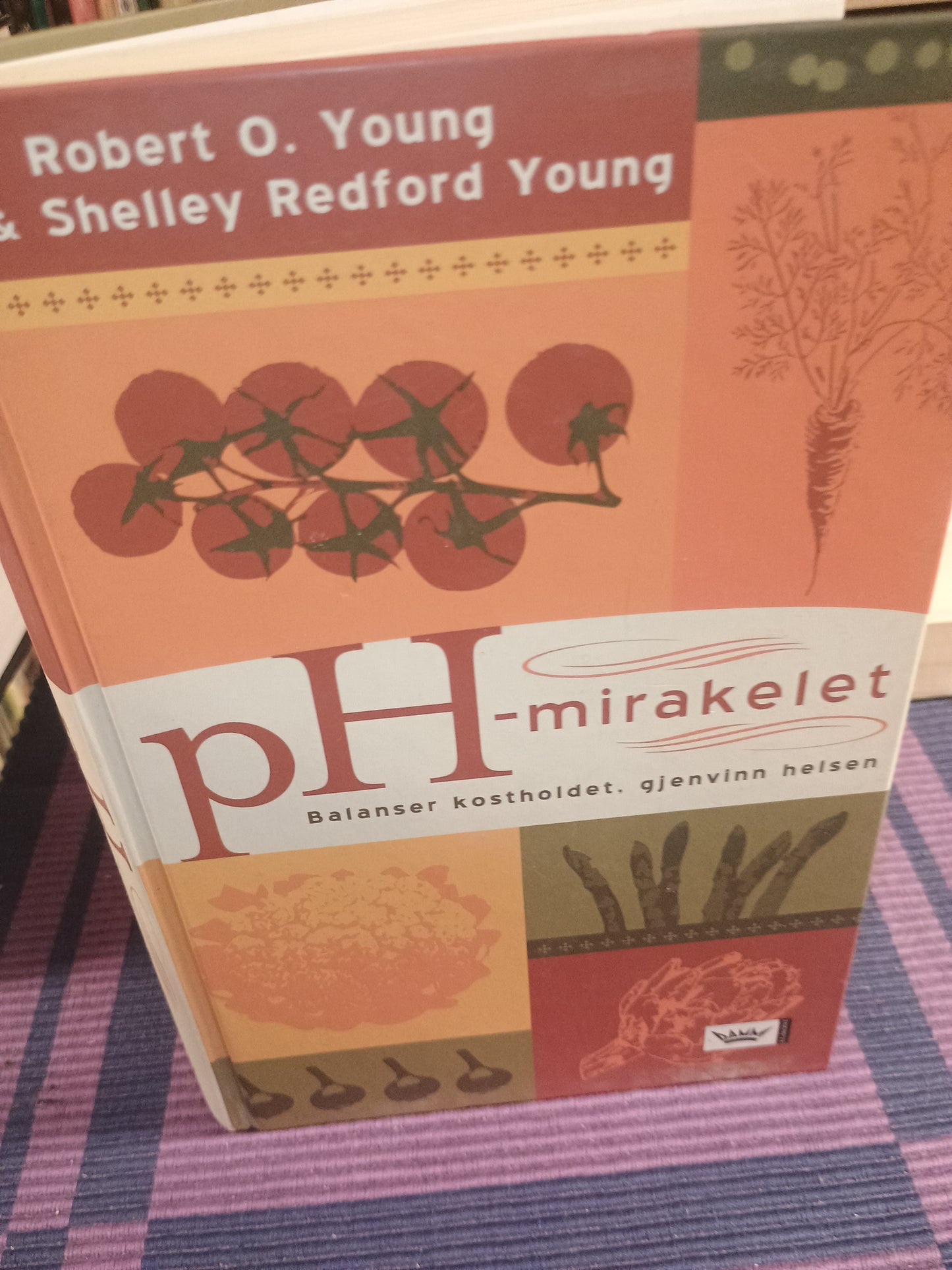 pH-mirakelet,: Balanser kostholdet, gjenvinn helsen, Robert O. Young og Shelley Redford Young