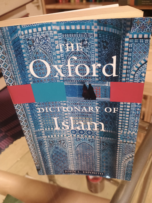 The Oxford Dictionary of Islam, John L. Esposito
