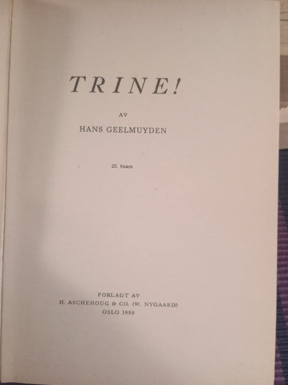 Trine, Hans Geelmuyden