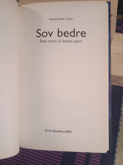 Sov bedre: Åtte trinn til bedre søvn: Steven James Linton