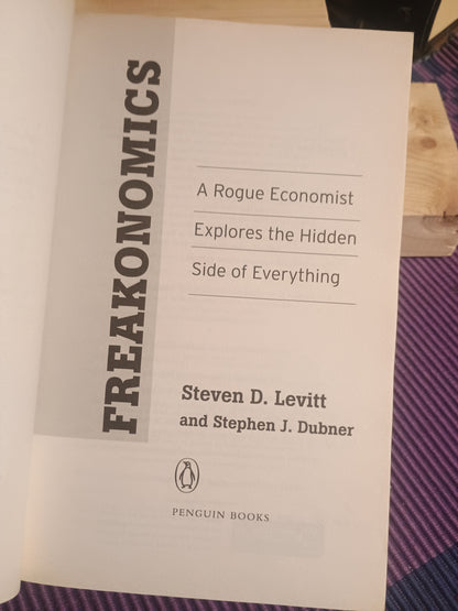 Freakonomics, Steven D. Levitt & Stephen J. Dubner