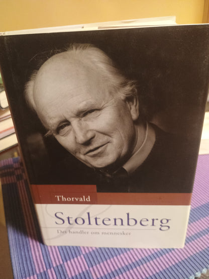 Det handler om mennesker, Thorvald Stoltenberg