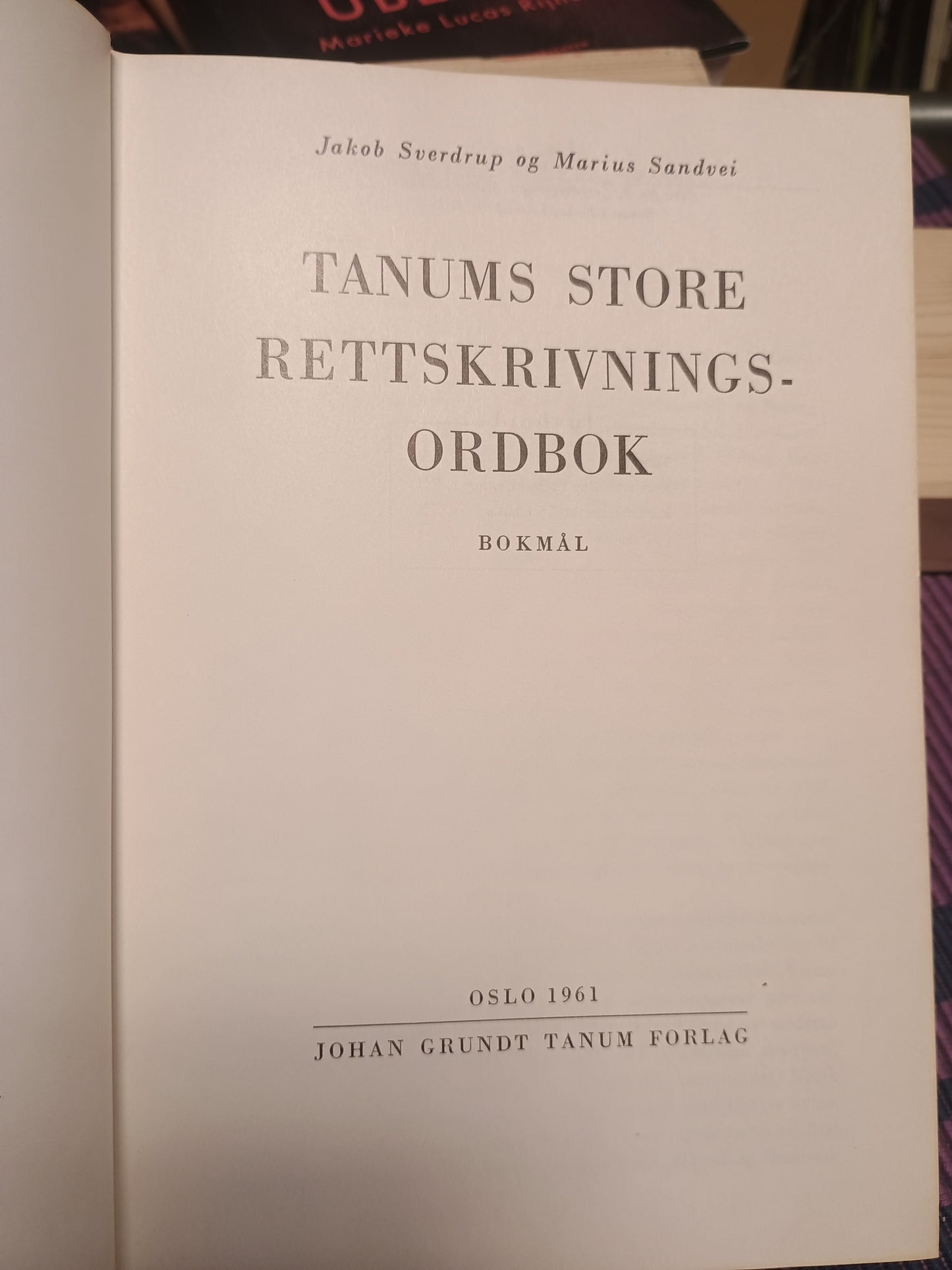 Norsk rettskrivningsordbok, Jacob Sverdrup og Marius Sandvei