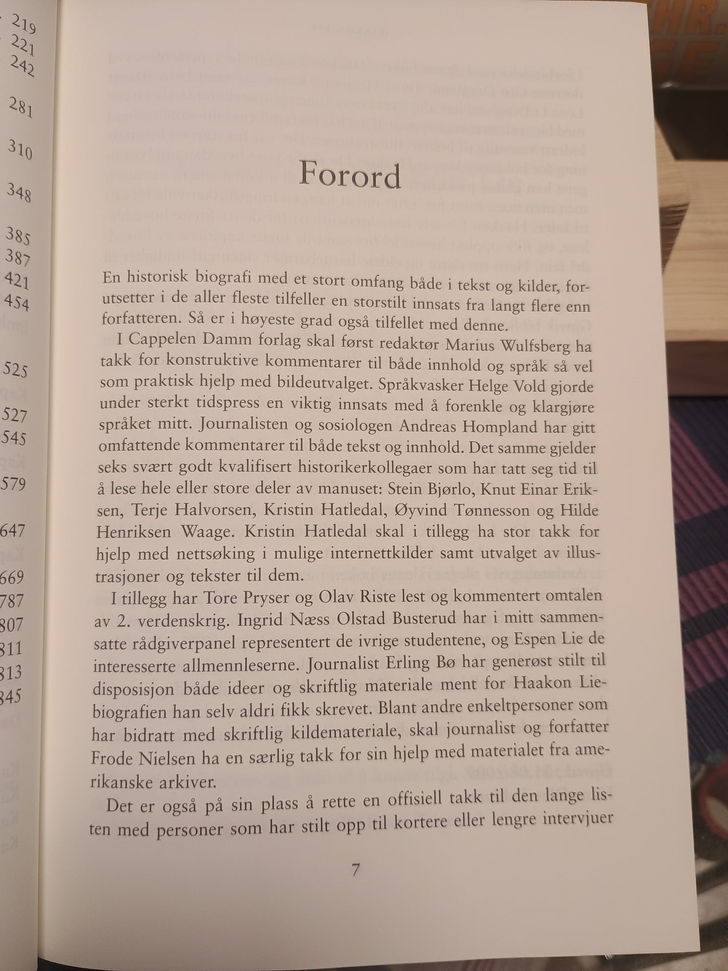 Haakon Lie: Historien, Mytene og Mennesket, Hans Olav Lahlum