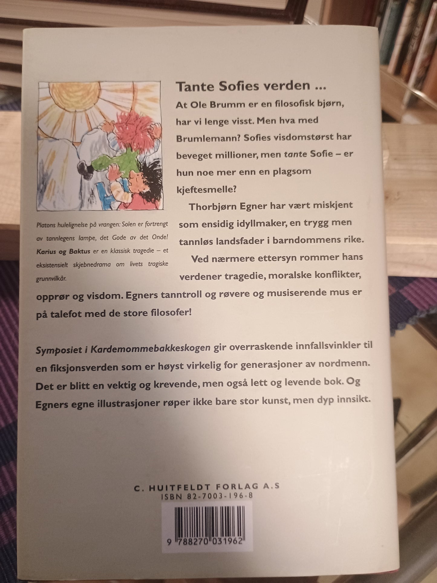 Symposiet i Kardemomme alle skogen: En filosofisk tekst i Thorbjørn Egners ånd, Øystein Sjaastad