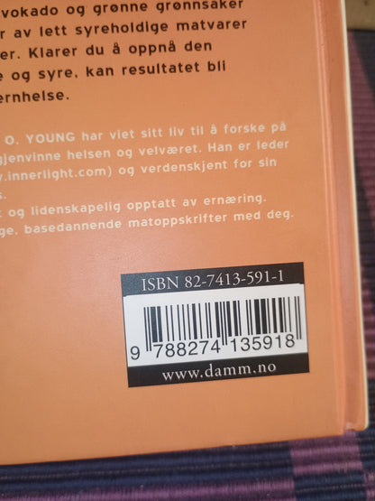 pH-mirakelet,: Balanser kostholdet, gjenvinn helsen, Robert O. Young og Shelley Redford Young
