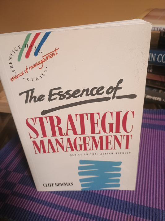 The Essence of Strategic Management, Cliff Bowman