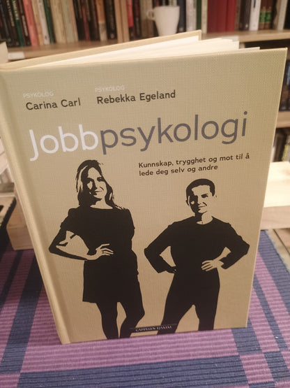 Jobbpsykologi, Carina Carl og Rebekka Egeland