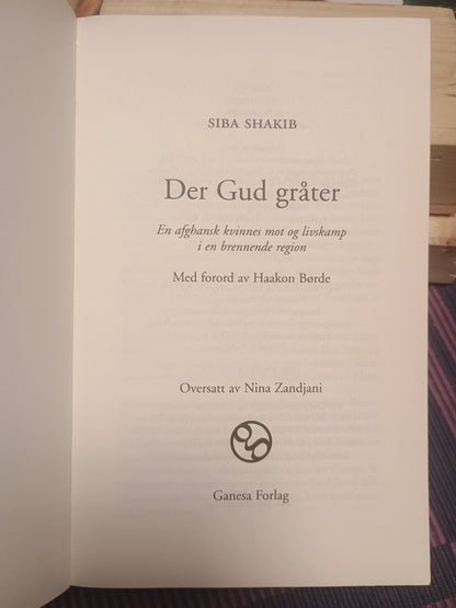 Der Gud gråter, Siba Shakib