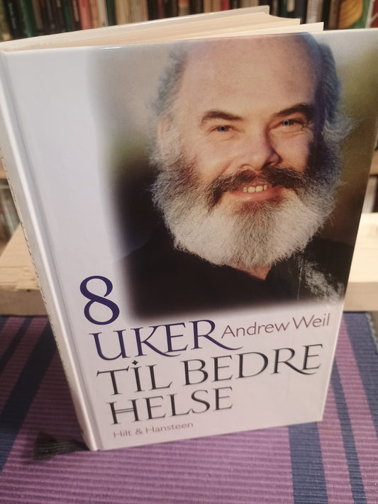 8 uker til bedre helse, Andrew Weil