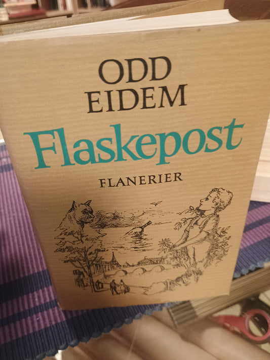 Flaskepost: Flanerier, Odd Eidem