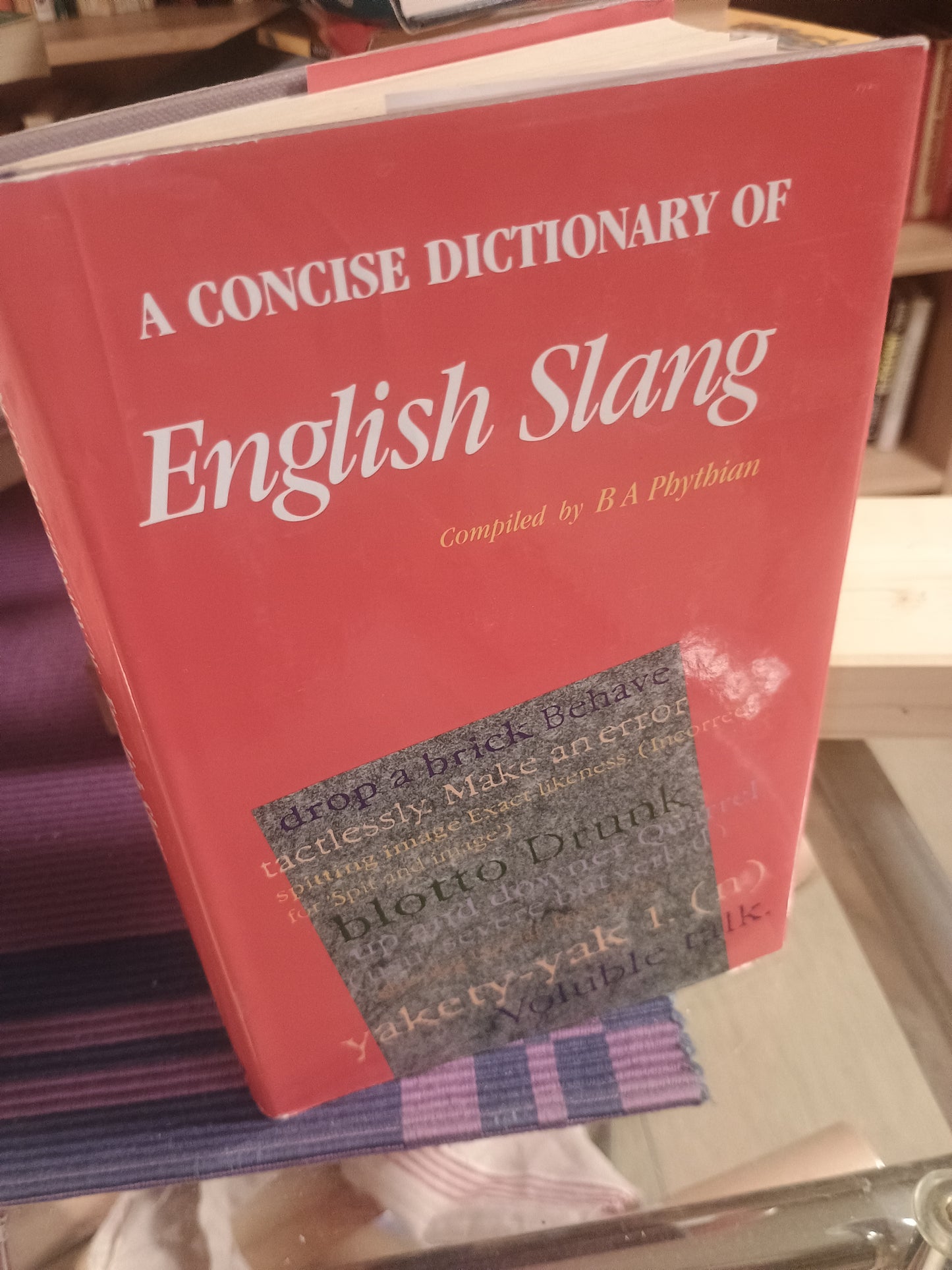 A concise dictionary of English Slang, B. A. Phythian