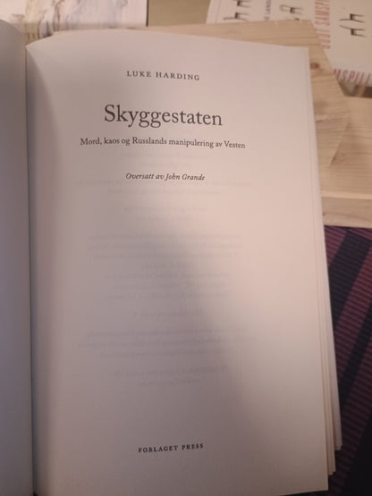 Skygge staten: Mord, kaos og Russlands manipulering av Vesten, Luke Harding