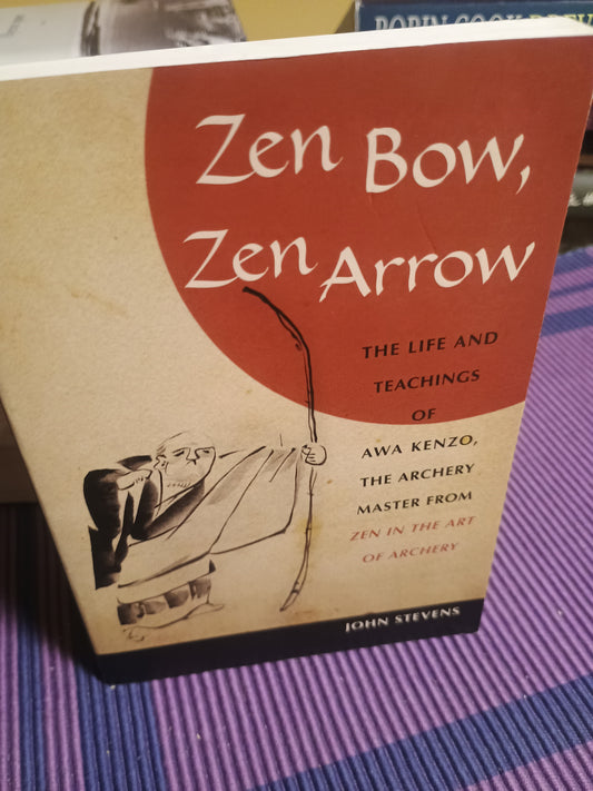 Zen Bow, Zen Arrow, John Stevens