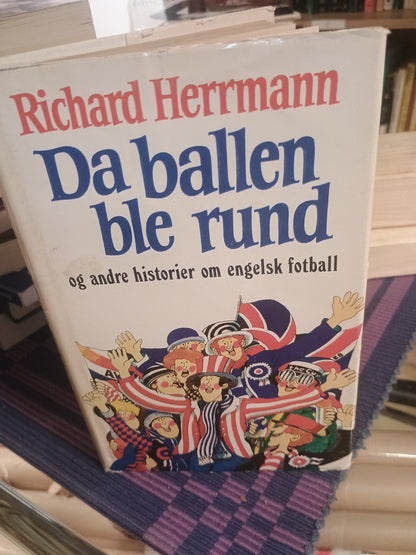 Da ballen ble rund, Richard Herrmann
