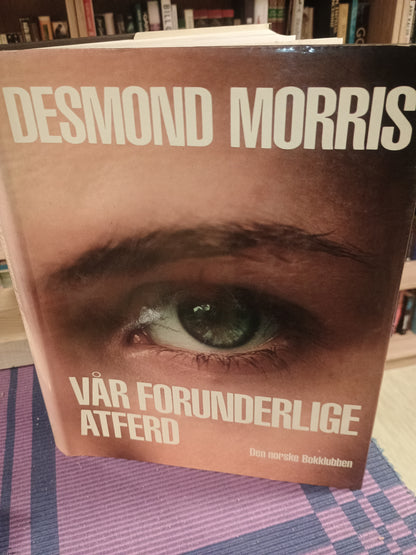 Vår forunderlige verden, Desmond Morris