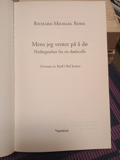 Mens jeg venter på å dø, Richard Michael Rossi