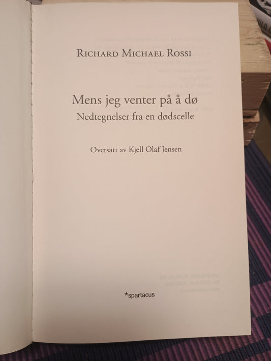 Mens jeg venter på å dø, Richard Michael Rossi