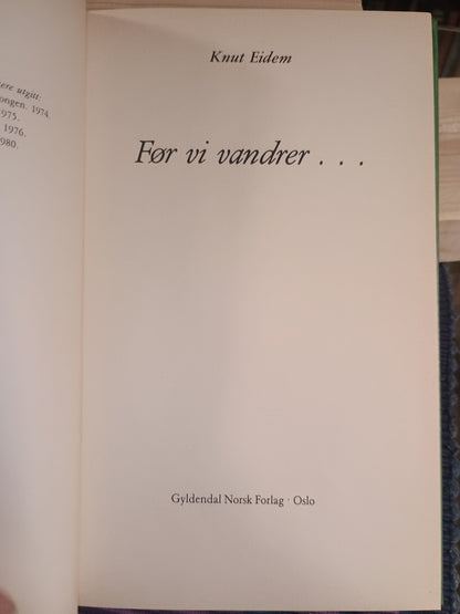 Før vi vandrer...., Knut Eidem