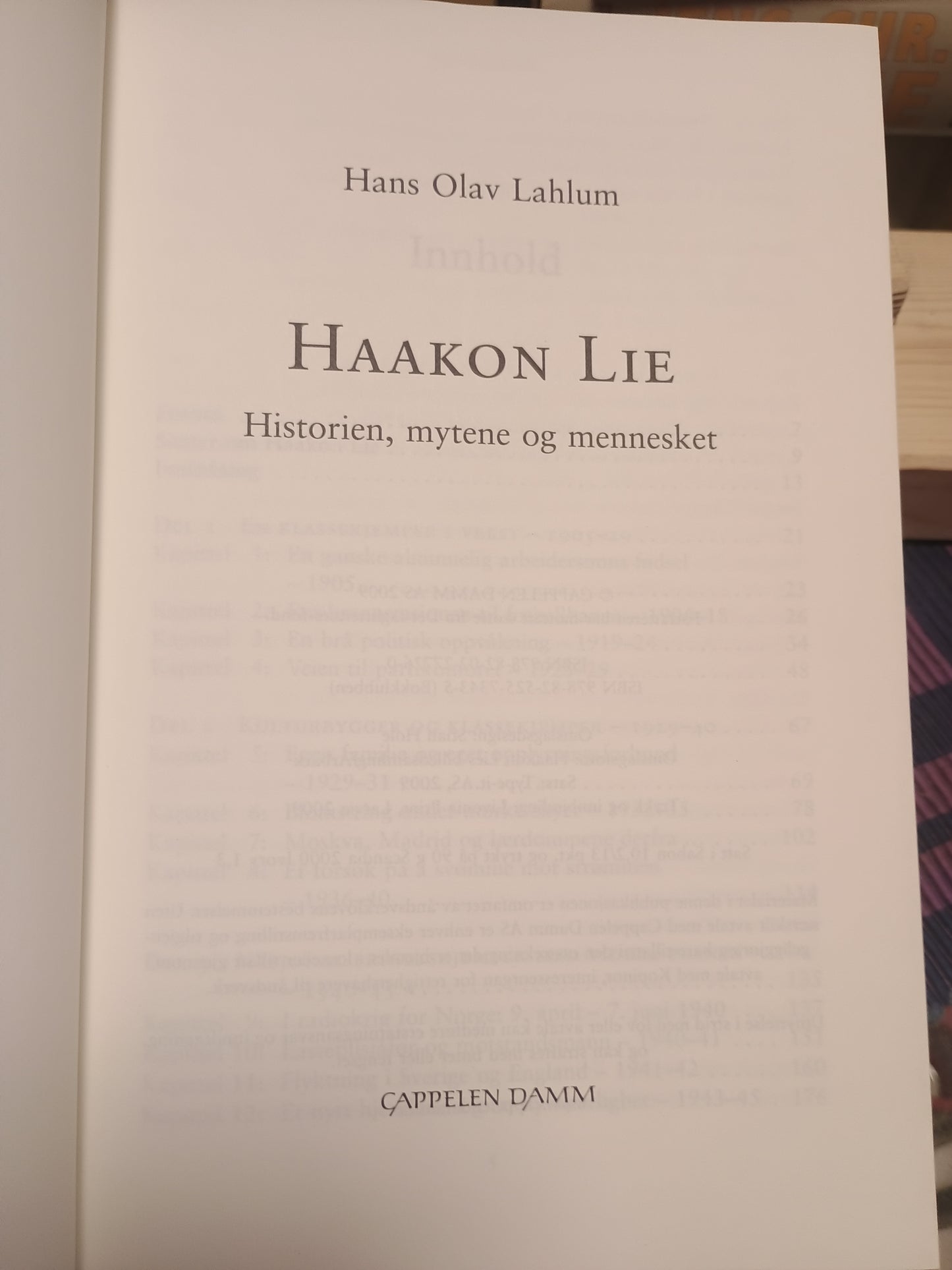 Haakon Lie: Historien, Mytene og Mennesket, Hans Olav Lahlum