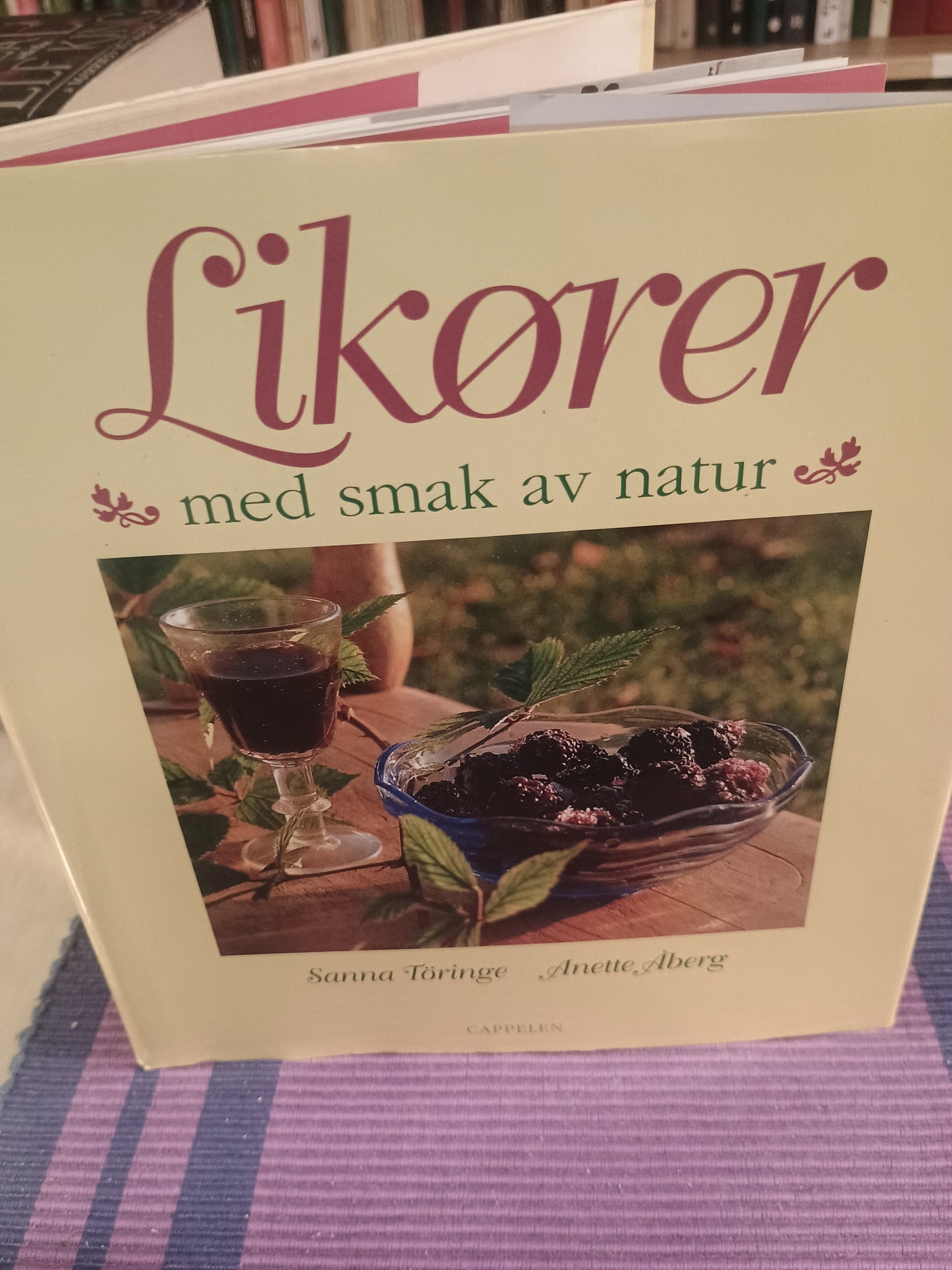 Likører, med smak av natur, Sanna Töringe og Anette Åberg