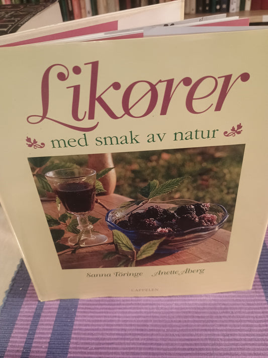 Likører, med smak av natur, Sanna Töringe og Anette Åberg